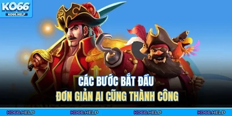 Các bước bắt đầu đơn giản ai cũng thành công 