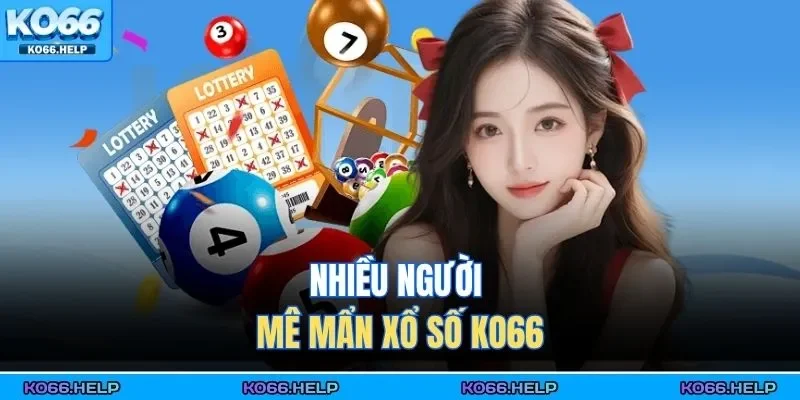Nhiều người mê mẩn xổ số KO66