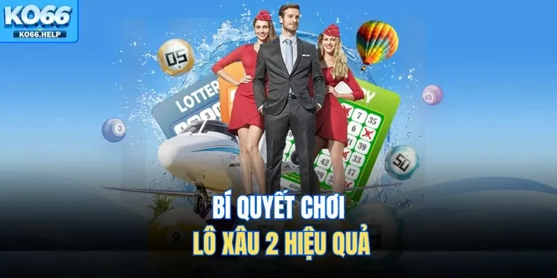 Đánh Lô Xiên 2 Tại Ko66 : Bí Quyết Phân Tích Số Đẹp 3 Bí quyết chơi lô xâu 2 hiệu quả