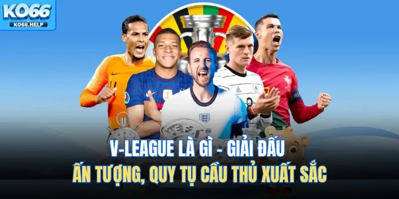V-League là gì, biểu tượng của niềm tự hào
